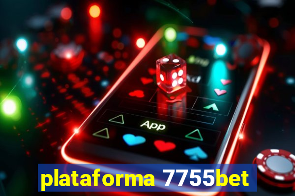 plataforma 7755bet